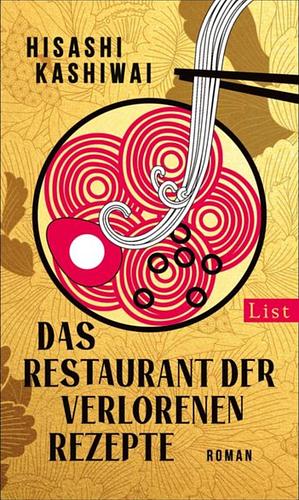 Das Restaurant der verlorenen Rezepte: Der Bestseller aus Japan. Herzerwärmend, tröstlich und voller Lebensweisheit by Hisashi Kashiwai