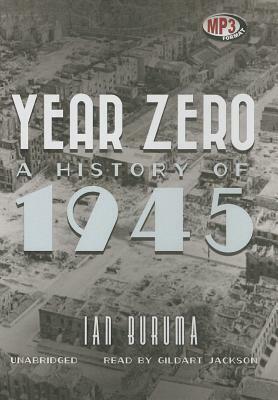 Year Zero: A History of 1945 by Ian Buruma