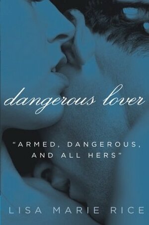 Dangerous Lover by Lisa Marie Rice, Bettina Oder, Birte Lilienthal