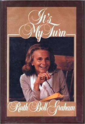 It's My Turn by Ruth Bell Graham