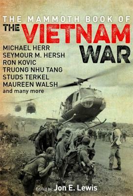 The Mammoth Book of the Vietnam War by Jon E. Lewis