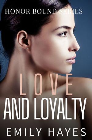 Love and Loyalty: A Lesbian/Sapphic Military Romance by Emily Hayes