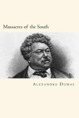 Massacres of the South by Alexandre Dumas