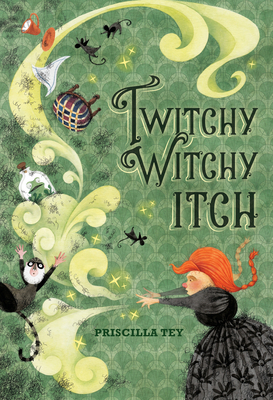 Twitchy Witchy Itch by Priscilla Tey