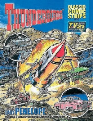Thunderbirds Classic Comic Strips from TV21 by Sam Denham, Graham Bleathman, Graham Bleatham