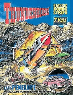 Thunderbirds Classic Comic Strips from TV21 by Graham Bleathman, Graham Bleatham, Sam Denham