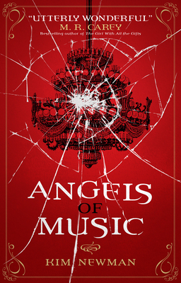 Angels of Music by Kim Newman