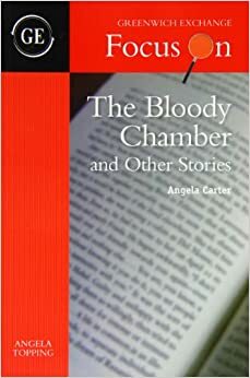 The Bloody Chamber and Other Stories by Angela Carter