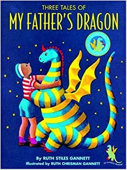 Three Tales of My Father's Dragon: Includes My Father's Dragon, Elmer and the Dragon, Dragons of Blueland by Ruth Stiles Gannett