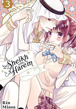With the Sheikh in His Harem, Vol.3 by Rin Miasa