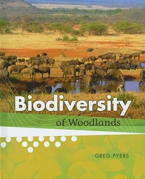 Biodiversity of Woodlands by Greg Pyers