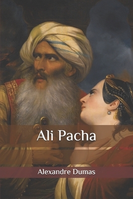 Ali Pacha by Alexandre Dumas