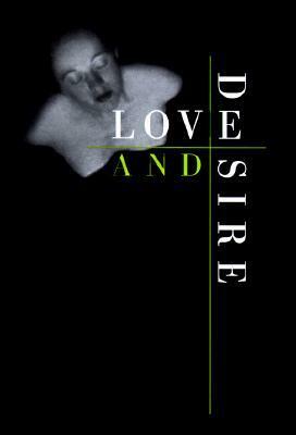 Love and Desire by William A. Ewing