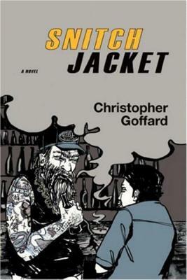 Snitch Jacket by Christopher Goffard