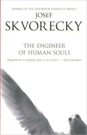 The Engineer of Human Souls: A Novel by Josef Škvorecký