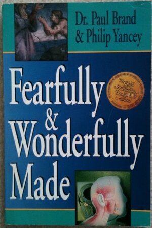 Fearfully and Wonderfully Made by Paul W. Brand