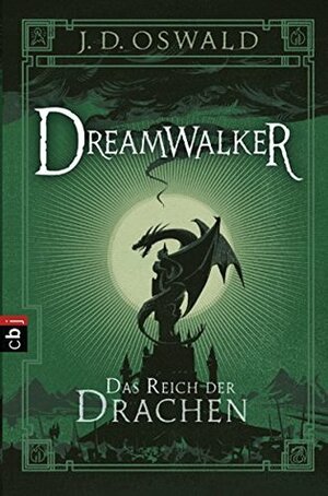 Dreamwalker - Das Reich der Drachen by James Oswald, Gabriele Haefs