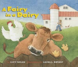 A Fairy in a Dairy by Lucy Nolan