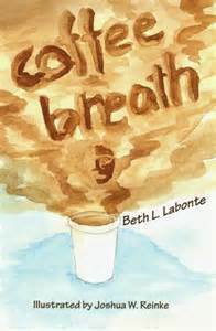 Coffee Breath by Joshua Reinke, Beth Labonte