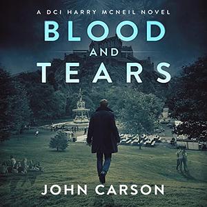 Blood and Tears by John Carson