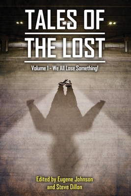 Tales of the Lost, Volume 1: We all Lose Something! by Tim Waggoner, Eugene Johnson, John Palisano, Lee Murray