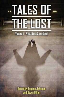 Tales of the Lost, Volume 1: We all Lose Something! by Tim Waggoner, Eugene Johnson, John Palisano, Lee Murray