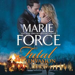 Fatal Invasion by Marie Force