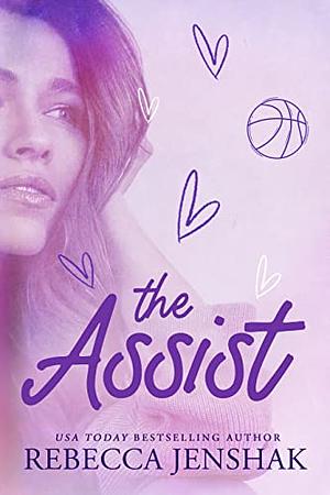 The Assist by Rebecca Jenshak
