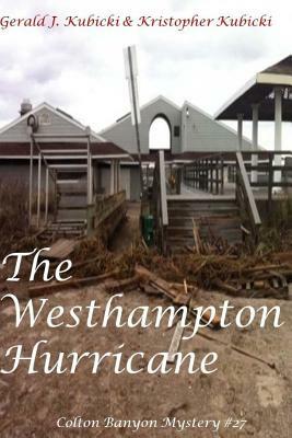 The Westhampton Hurricane: Colton Banyon Mystery #27 by Kristopher Kubicki, Gerald J. Kubicki