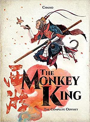 The Monkey King: The Complete Odyssey by Tsai Chaiko