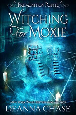 Witching For Moxie by Deanna Chase