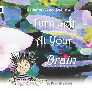 Turn Left at your Brain by Blueberry