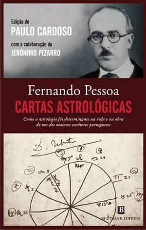 Fernando Pessoa - Cartas Astrológicas by Jerónimo Pizarro, Paulo Cardoso