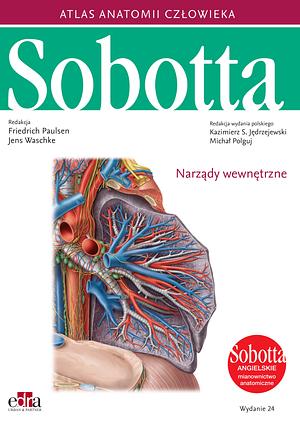 Atlas anatomii człowieka Sobotta. Narządy wewnętrzne by Jens Waschke, Johannes Sobotta, Friedrich Paulsen