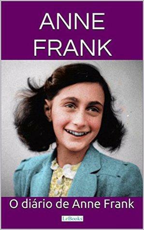 Anne Frank: O Diário de uma jovem by Anne Frank