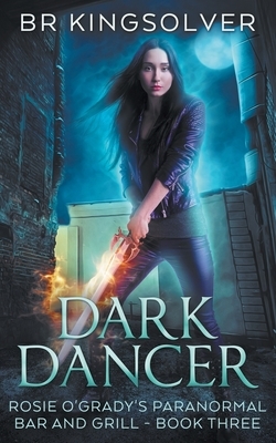 Dark Dancer by B.R. Kingsolver