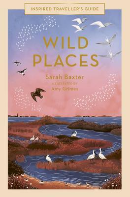 Wild Places by Sarah Baxter