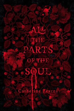 All the Parts of the Soul by Catherine Fearns