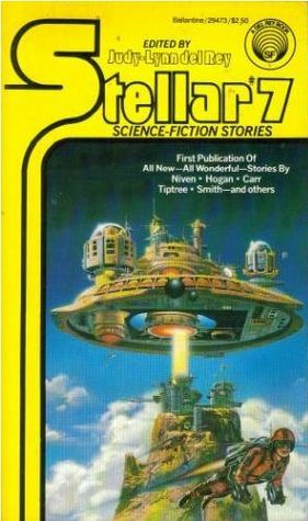 Stellar 7: Science-Fiction Stories by Judy-Lynn del Rey, Terry Carr, Leanne Frahm