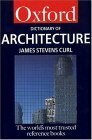 A Dictionary of Architecture by James Stevens Curl