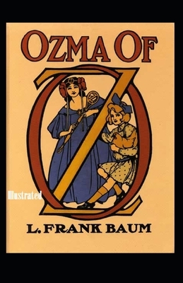 Ozma of Oz Illustrated by L. Frank Baum