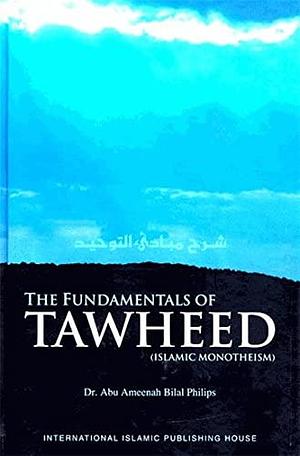 The Fundamentals of Tawheed by Abu Ameenah Bilal Philips