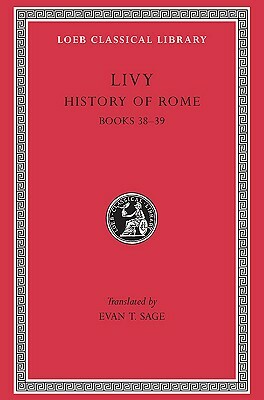 History of Rome, Volume XI: Books 38-39 by Livy, Livy