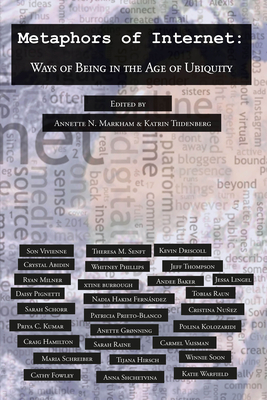 Metaphors of Internet: Ways of Being in the Age of Ubiquity by 