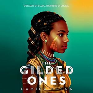 The Gilded Ones by Namina Forna