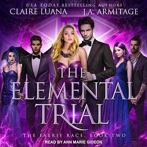 The Elemental Trial by J.A. Armitage, Claire Luana