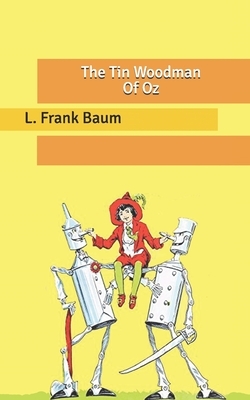 The Tin Woodman Of Oz by L. Frank Baum