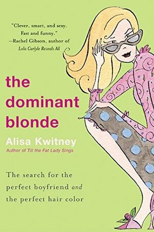 The Dominant Blonde by Alisa Kwitney