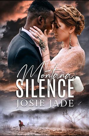 Montana Silence by Josie Jade