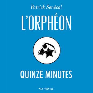 Quinze Minutes by Patrick Senécal